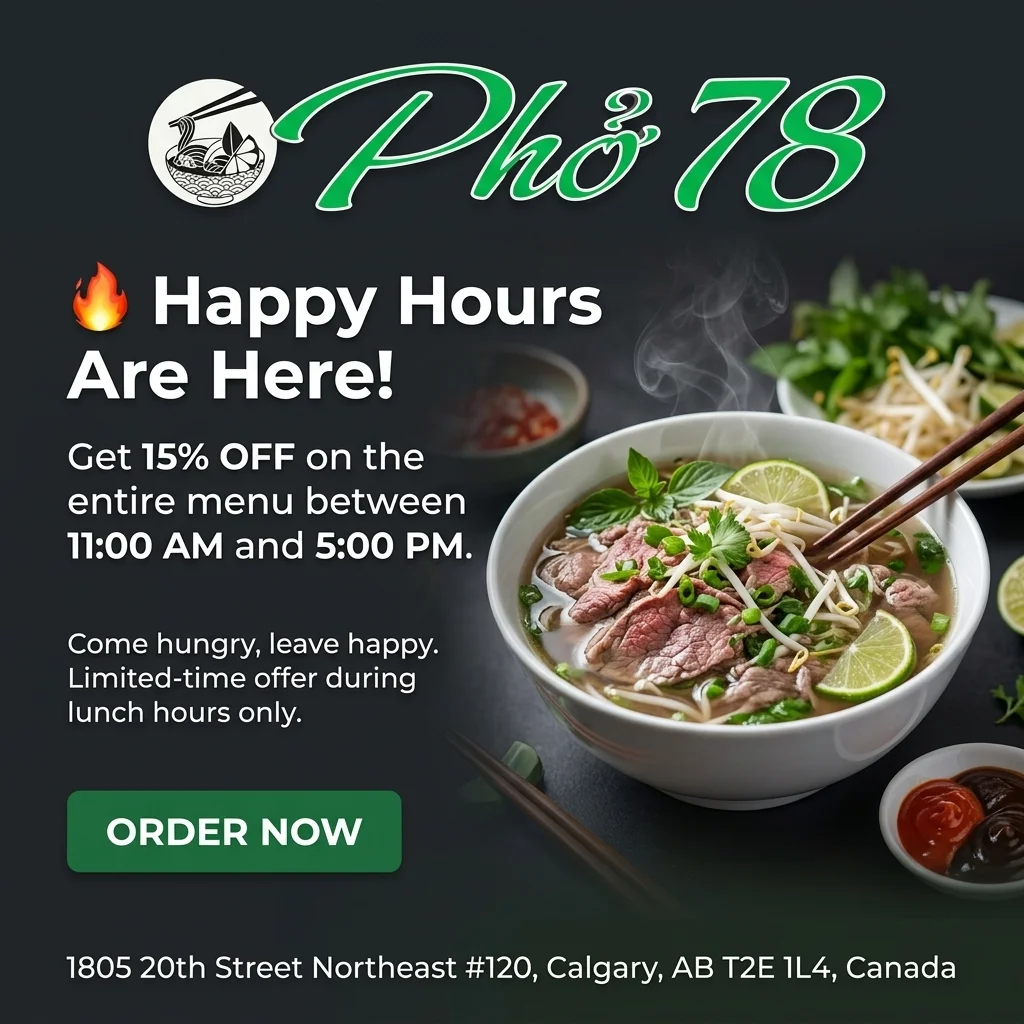 Special Offer at Pho 78 Vietnamese Restaurant Calgary